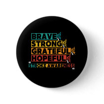 Brave strong greatful hopeful stroke awareness button