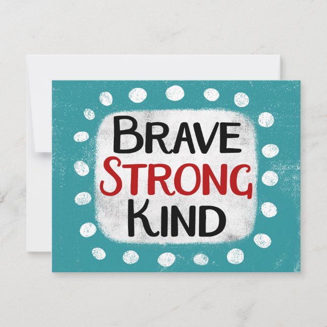 Brave Strong Kind Greeting Card (Front)