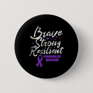 Brave Strong Resilient Fibro Awareness Grunge Button