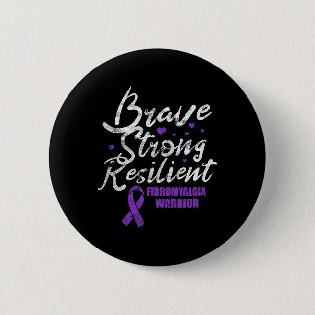 Brave Strong Resilient Fibro Awareness Grunge  Button (Front)
