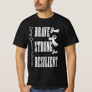Brave Strong Resilient Lung Cancer Warrior White R T-Shirt