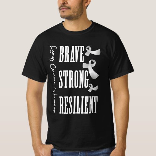 Brave Strong Resilient Lung Cancer Warrior White R T_Shirt