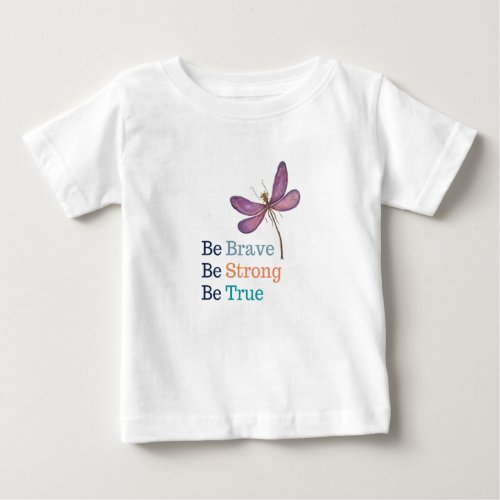 Brave Strong True Dragonfly Baby T_Shirt