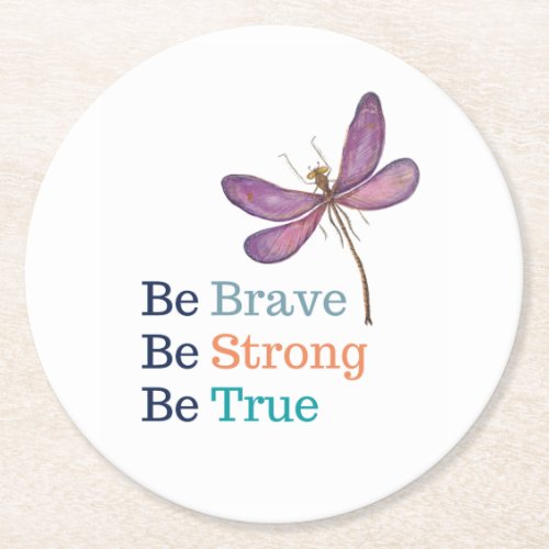 Brave Strong True Dragonfly Round Paper Coaster