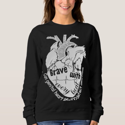 Brave With Every Beat CHD Congenital Heart Defect  Sweatshirt