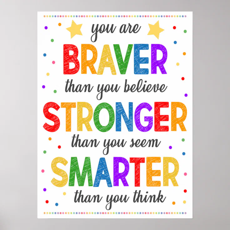 Braver Smarter Stronger Rainbow Classroom Poster | Zazzle