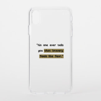 Bravery feels like fear | Motivational quote Speck iPhone XS Max Case