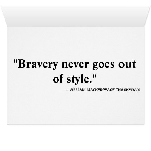 Bravery Never Goes Out of Style (Inside Horizontal (Bottom))