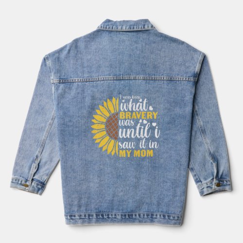 Bravery Proud Son Daughter Family Mother S Day Sun Denim Jacket
