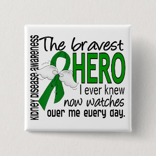 Bravest Hero I Ever Knew Kidney Disease Pinback Button