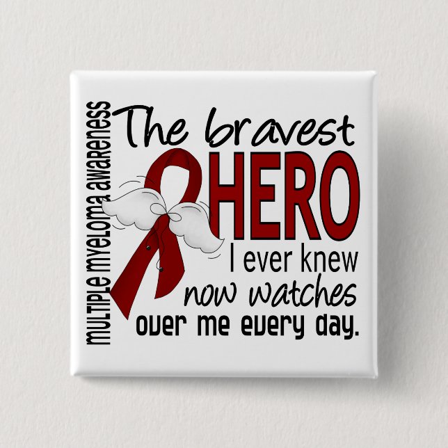 Bravest Hero I Ever Knew Multiple Myeloma Pinback Button (Front)