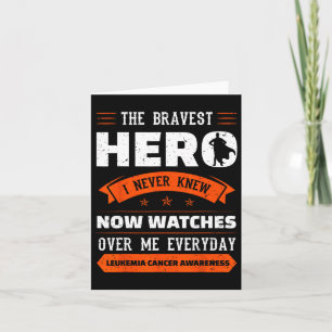 Bravest Hero I Never Knew Leukemia Cancer Awarenes Card