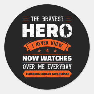 Bravest Hero I Never Knew Leukemia Cancer Awarenes Classic Round Sticker