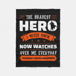 Bravest Hero I Never Knew Leukemia Cancer Awarenes Fleece Blanket