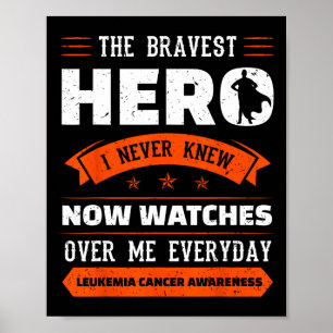 Bravest Hero I Never Knew Leukemia Cancer Awarenes Poster