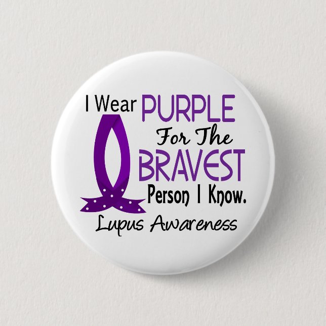 Bravest Person I Know Lupus Button (Front)