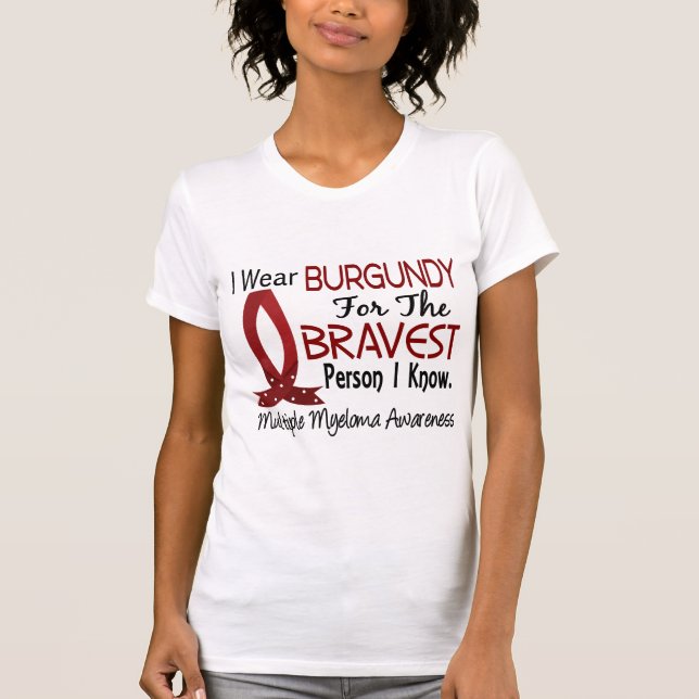 Bravest Person I Know Multiple Myeloma T-Shirt (Front)