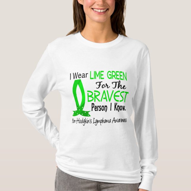 Bravest Person I Know Non-Hodgkin's Lymphoma T-Shirt (Front)