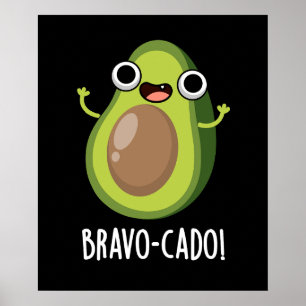 Bravo-cado Funny Avocado Pun Dark BG Poster