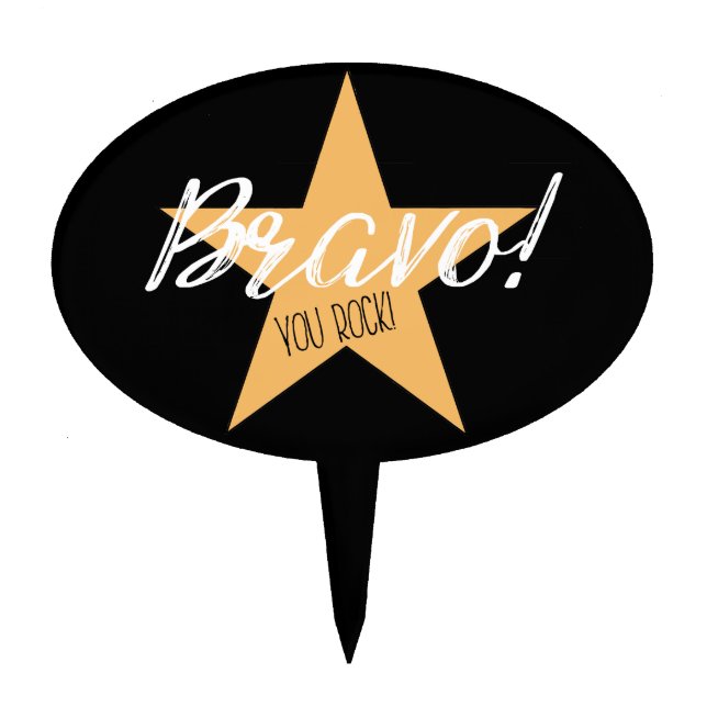 "BRAVO! YOU ROCK!" CAKE TOPPER (Front)