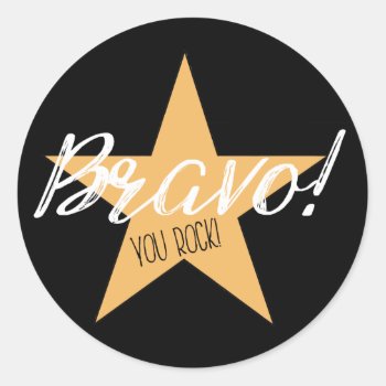 "bravo! You Rock!" Classic Round Sticker by LadyDenise at Zazzle