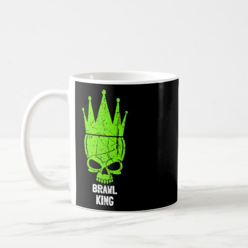 Brawl King Brawling Gamer Gaming 4  Coffee Mug