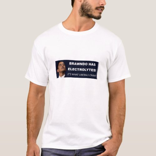 Brawndo Has Electrolytes Obama Version T_Shirt