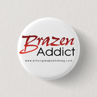 Brazen Addict button