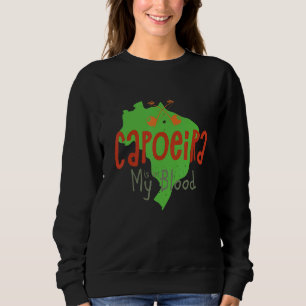 Brazil Brazilian Dance Karate Sports Fighter Capoe Sweatshirt
