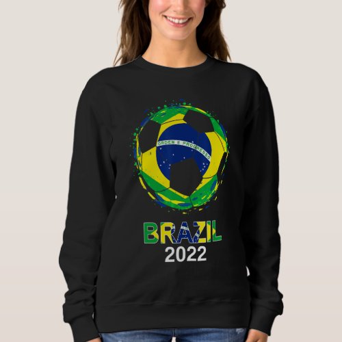 Brazil Flag 2022 Supporter Brazilian Soccer Team B Sweatshirt