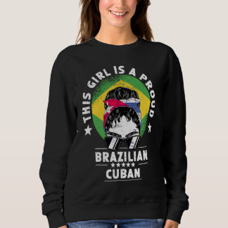Brazil Flag Cuba Grown Women Girl Citizen Pride Sweatshirt