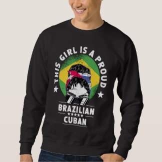Brazil Flag Cuba Grown Women Girl Citizen Pride Sweatshirt