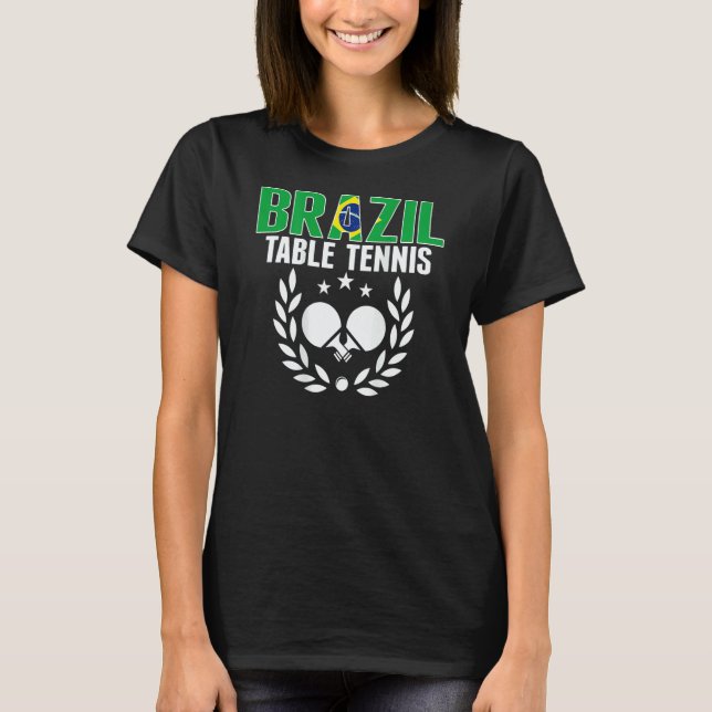 Brazil Ping Pong     Brazilian Table Tennis Suppor T-Shirt (Front)