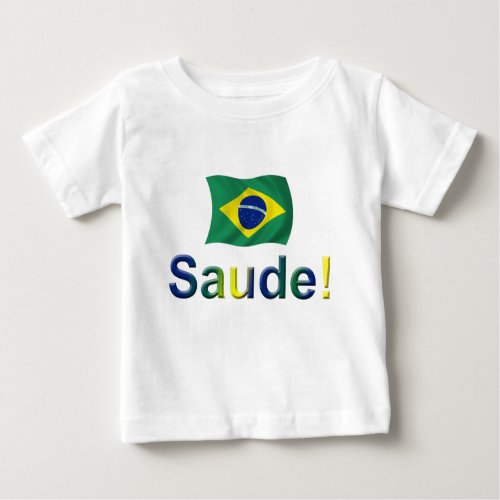 Brazil Saude Baby T_Shirt