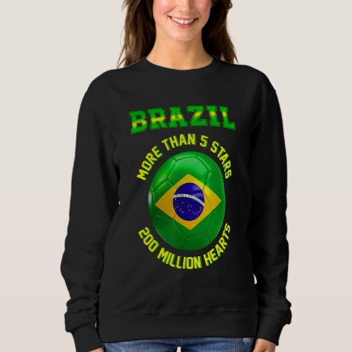 Brazil Slogan for fans of the Brazilian football  Sweatshirt