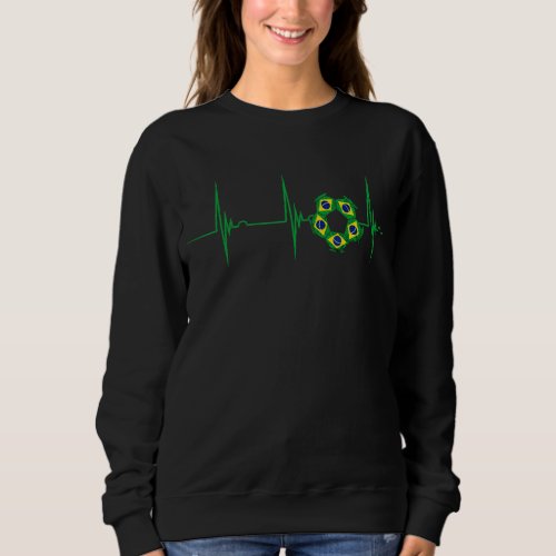 Brazil Soccer Ball Heartbeat EKG Pulse Brazilian F Sweatshirt