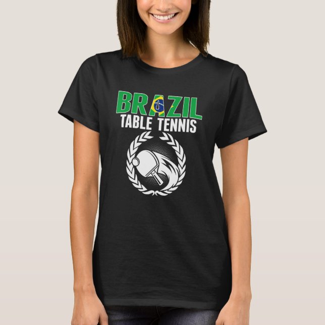 Brazil Table Tennis     Brazilian Ping Pong Suppor T-Shirt (Front)