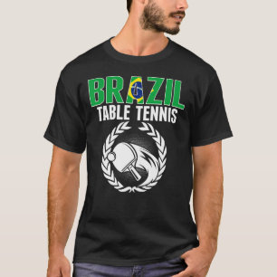 Brazil Table Tennis     Brazilian Ping Pong Suppor T-Shirt