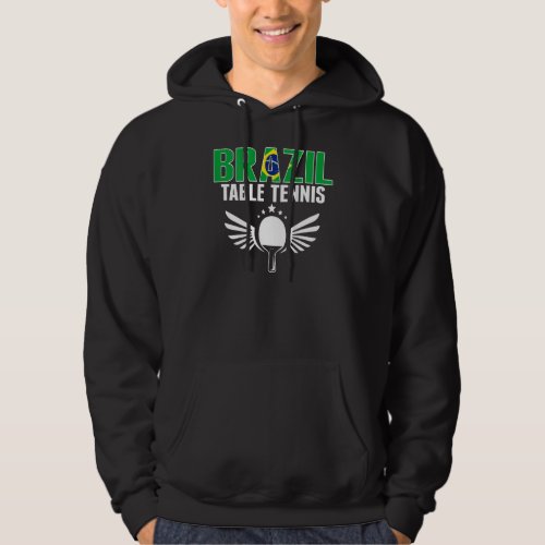 Brazil Table Tennis  Support Brazilian Ping Pong T Hoodie