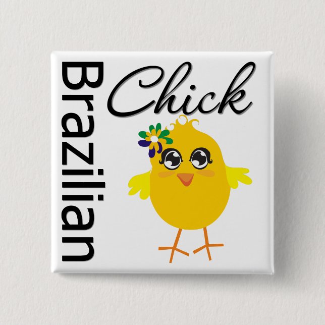 Brazilian Chick Pinback Button (Front)