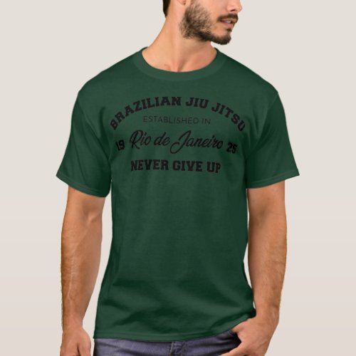 Brazilian Jiu Jitsu BJJ Rio de Janeiro Never Give  T_Shirt