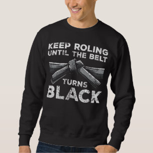 Brazilian Jiu Jitsu Black Belt Rolling Fighter Sweatshirt