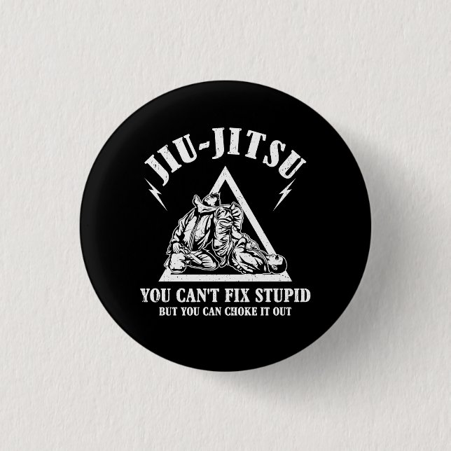 Brazilian Jiu Jitsu Cant Fix Stupid Jiujitsu Train Button (Front)