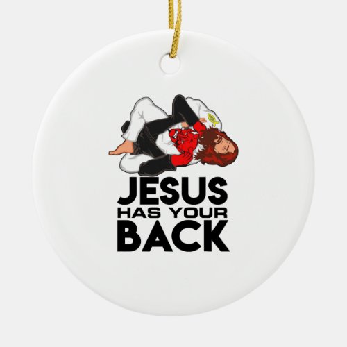 Brazilian Jiu Jitsu Christian Jesus Has Your Back Ceramic Ornament