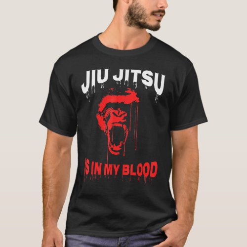 Brazilian Jiu Jitsu Is In My Blood Bjj Gorilla Gra T_Shirt