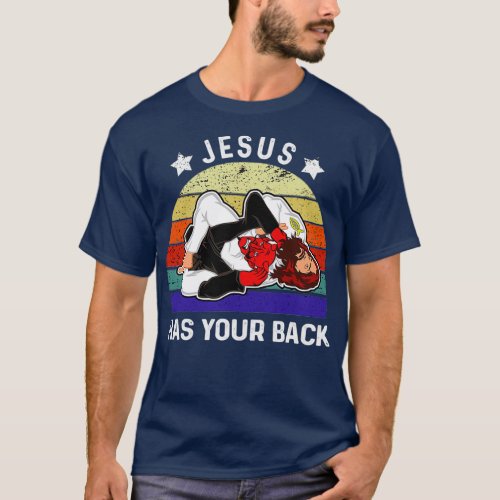 Brazilian Jiu Jitsu Jesus Jesus Has Your Back 1 T_Shirt