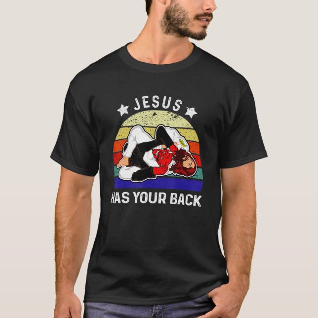 Brazilian Jiu Jitsu  Jesus  Jesus Has Your Back T-Shirt (Front)