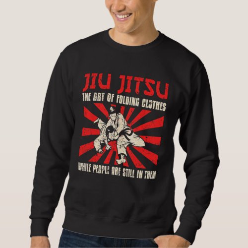 Brazilian Jiu Jitsu Mma Bjj Hugger Jiu Jitsuthe Of Sweatshirt
