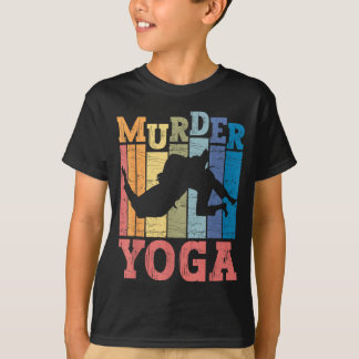 Brazilian Jiu Jitsu Murder Yoga Funny BJJ Martial T-Shirt