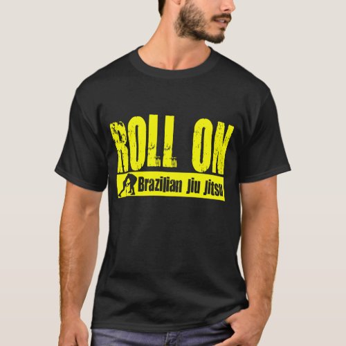 Brazilian Jiu JItsu _ Roll On T_shirt